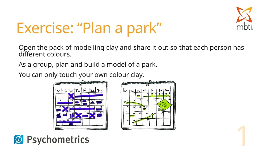Exercise: “Plan a park” Open the pack of modelling - slide 1 of 3
