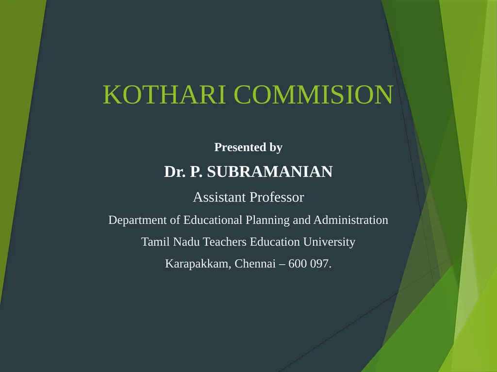 KOTHARI COMMISION Presented by Dr. P. SUBRAMANIAN - slide 1 of 17