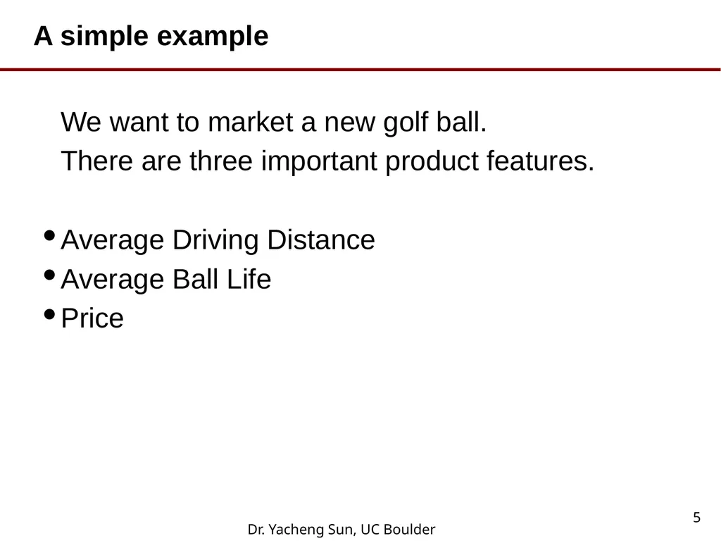 Dr. Yacheng Sun, UC Boulder 1 Lecture 6 Conjoint - slide 5 of 41