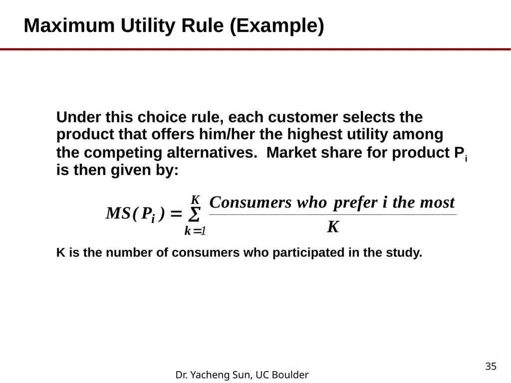 Dr. Yacheng Sun, UC Boulder 1 Lecture 6 Conjoint - slide 35 of 41