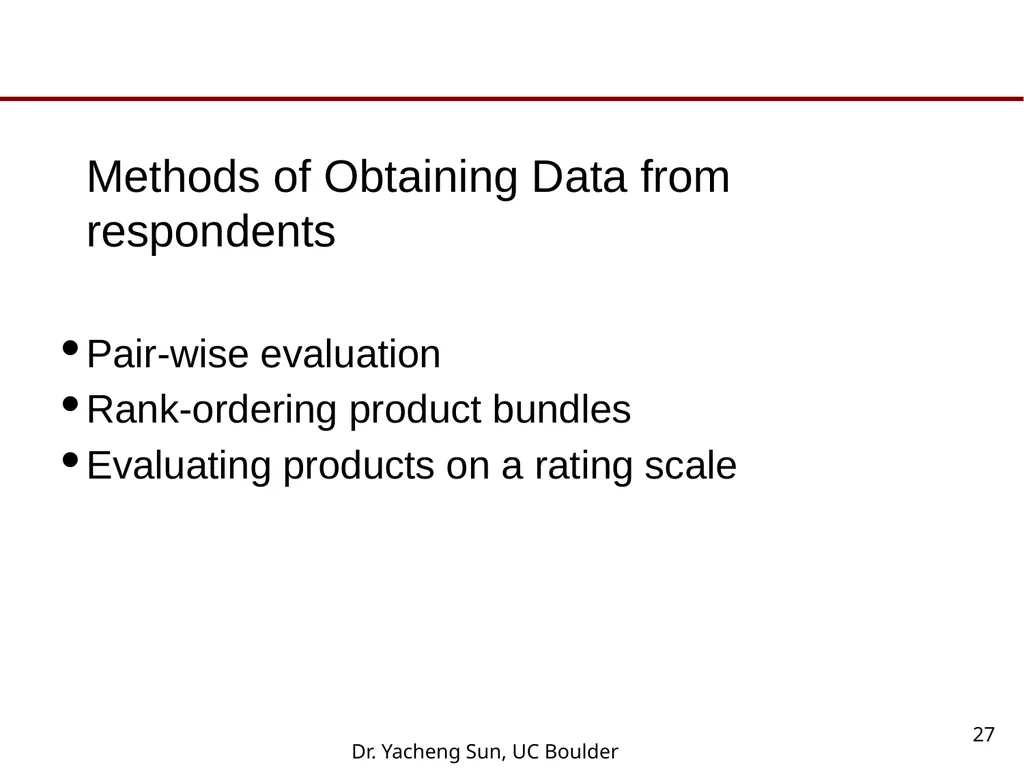 Dr. Yacheng Sun, UC Boulder 1 Lecture 6 Conjoint - slide 27 of 41