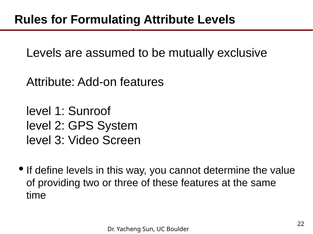 Dr. Yacheng Sun, UC Boulder 1 Lecture 6 Conjoint - slide 22 of 41