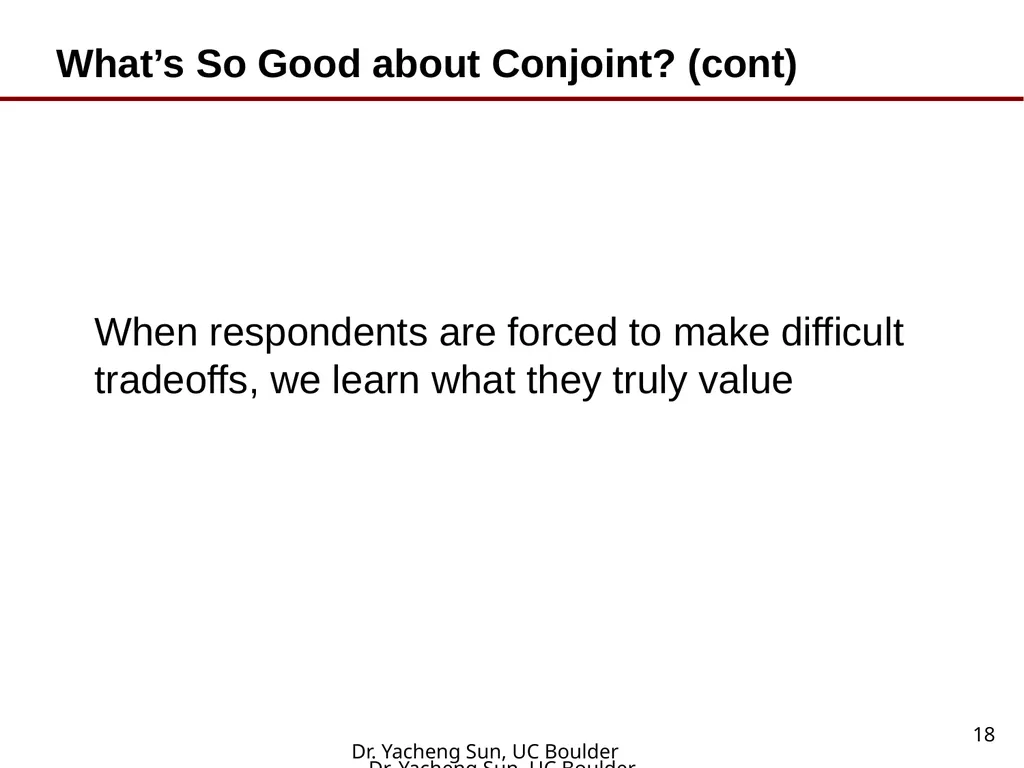 Dr. Yacheng Sun, UC Boulder 1 Lecture 6 Conjoint - slide 18 of 41