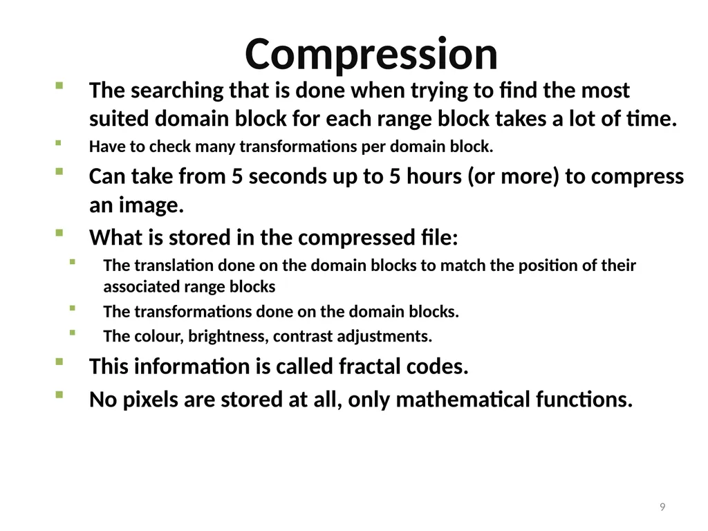5. Fractal Compression Fractal compression is a - slide 9 of 38
