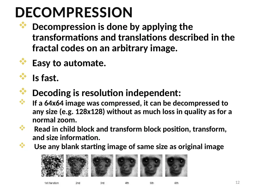 5. Fractal Compression Fractal compression is a - slide 12 of 38