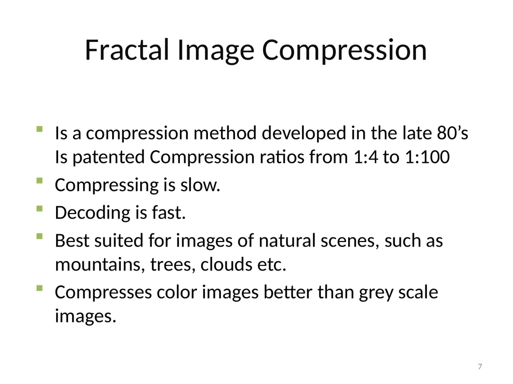 5. Fractal Compression Fractal compression is a - slide 7 of 38