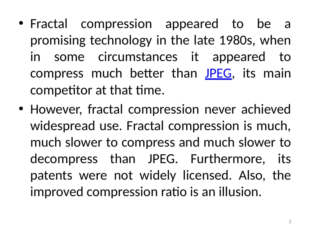 5. Fractal Compression Fractal compression is a - slide 2 of 38