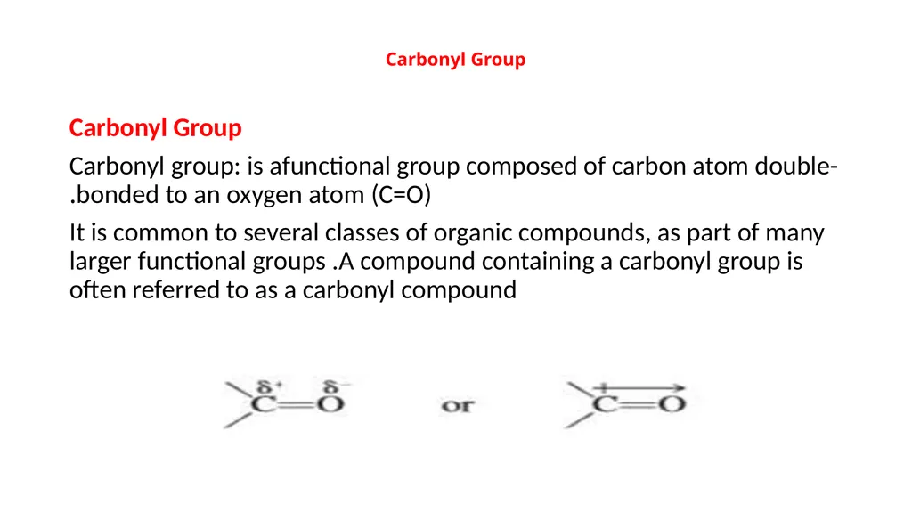 Compounds Containing A Carbonyl Group Dr.Entssar - slide 3 of 28