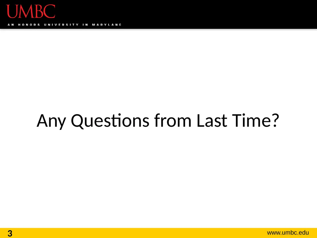 CMSC201 Computer Science I for Majors Lecture 16 – - slide 3 of 39