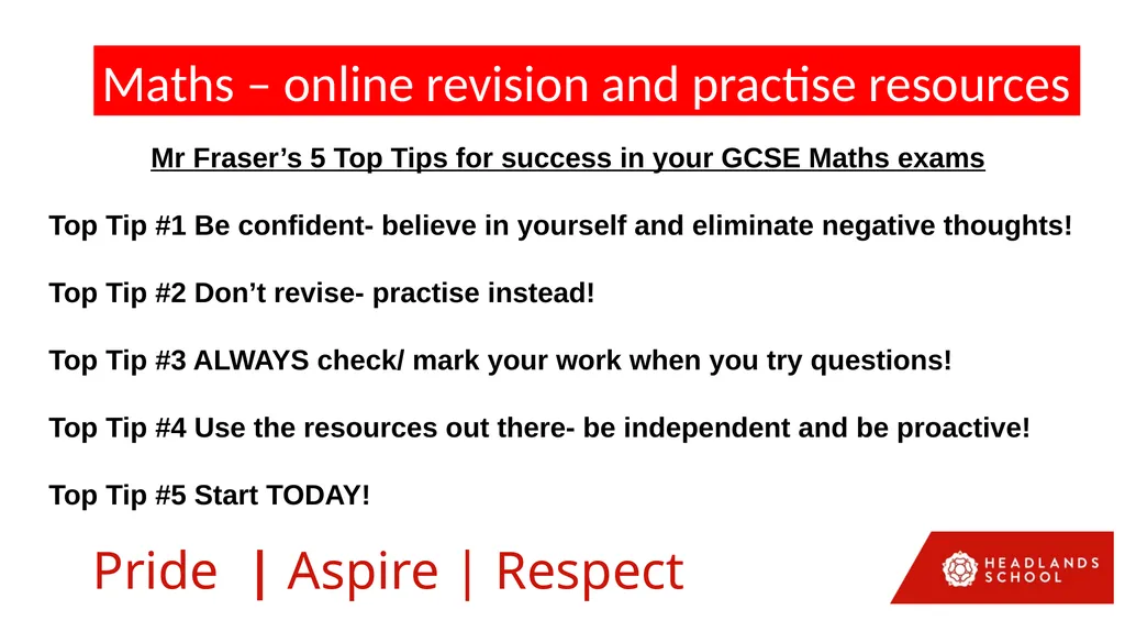 Mr Fraser’s 5 Top Tips for success in your GCSE - slide 14 of 14