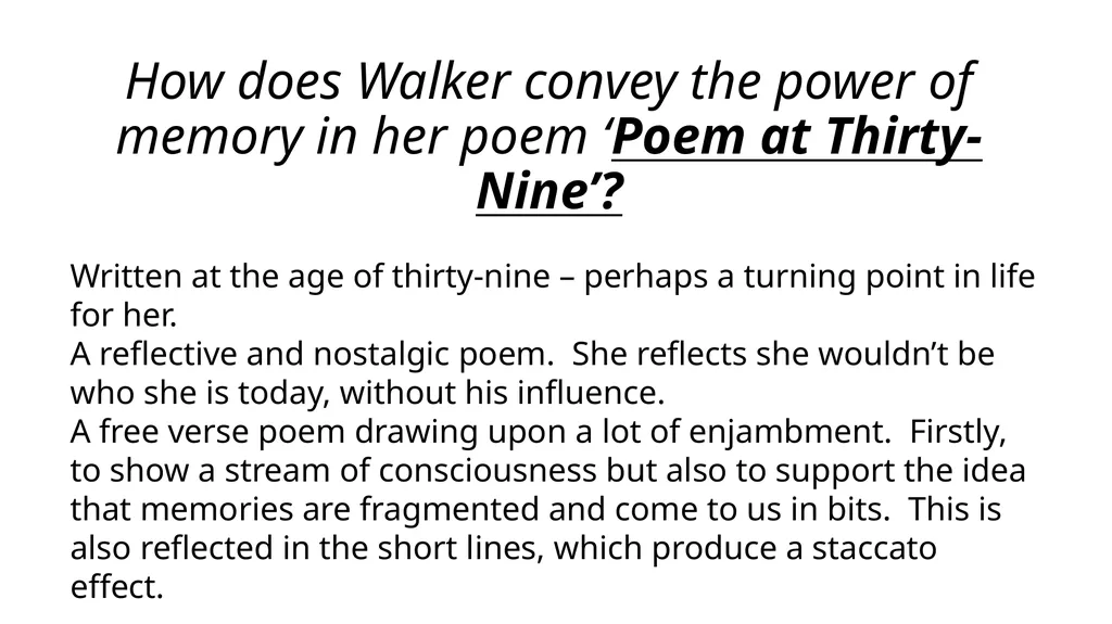 Poem at Thirty-Nine by Alice Walker How does - slide 4 of 8
