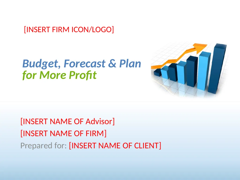 Budget, Forecast & Plan for More Profit [INSERT - slide 1 of 13