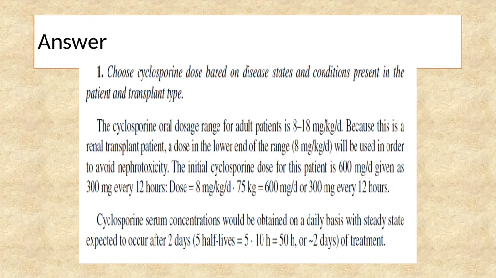 Cyclosporine Cyclosporine is a cyclic polypeptide - slide 11 of 33