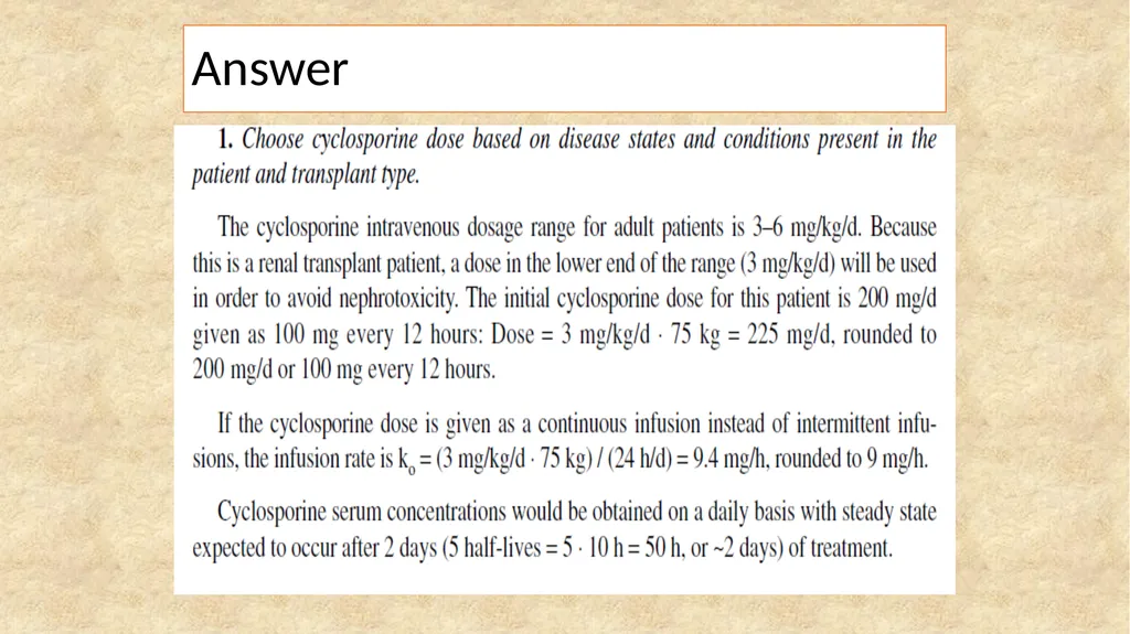 Cyclosporine Cyclosporine is a cyclic polypeptide - slide 13 of 33
