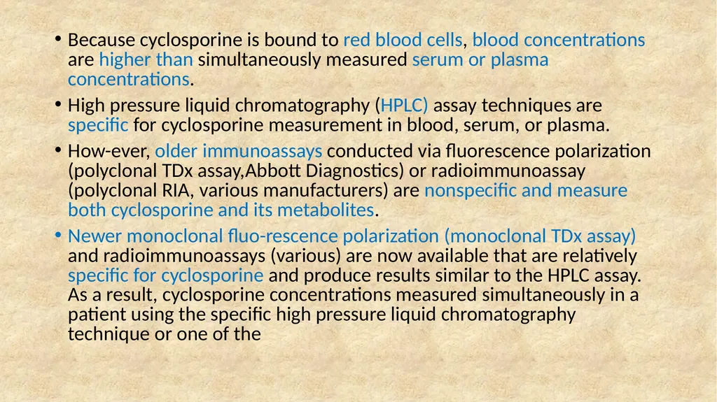 Cyclosporine Cyclosporine is a cyclic polypeptide - slide 2 of 33