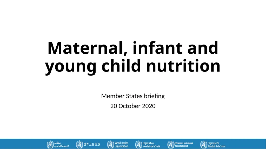 Maternal, infant and young child nutrition Member