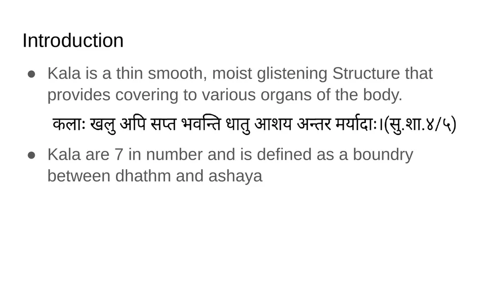 KALA SHAREERA Introduction Kala is a thin smooth, - slide 2 of 20