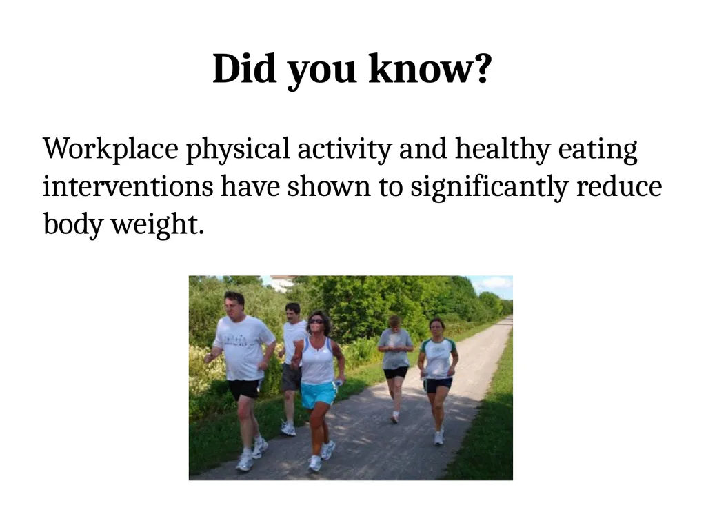 Promote Physical Activity in the Workplace What - slide 5 of 18