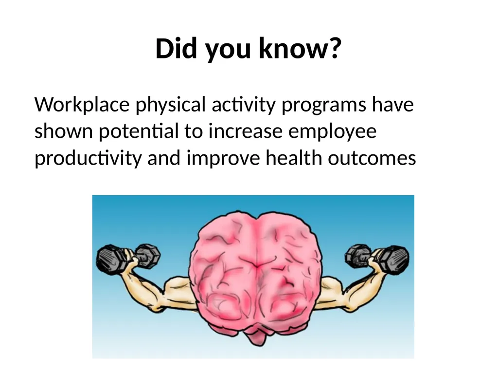 Promote Physical Activity in the Workplace What - slide 8 of 18