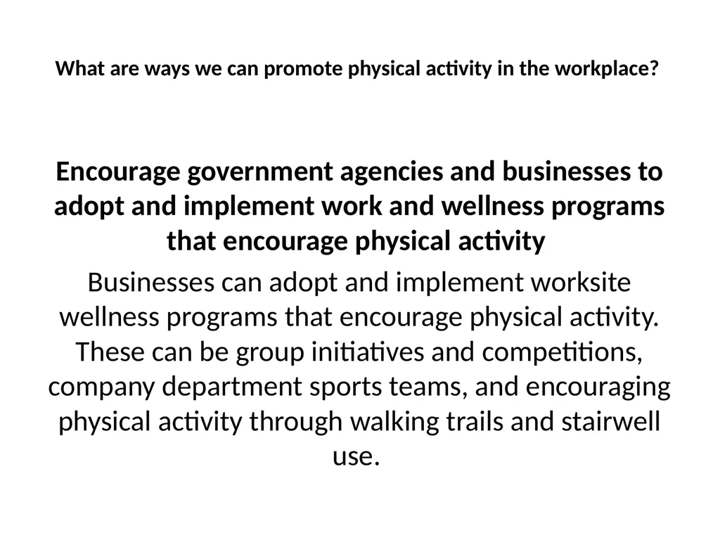 Promote Physical Activity in the Workplace What - slide 13 of 18