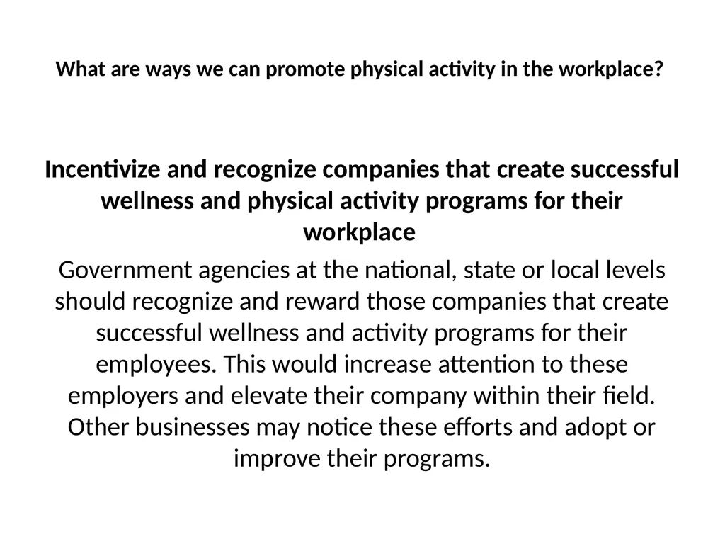 Promote Physical Activity in the Workplace What - slide 9 of 18