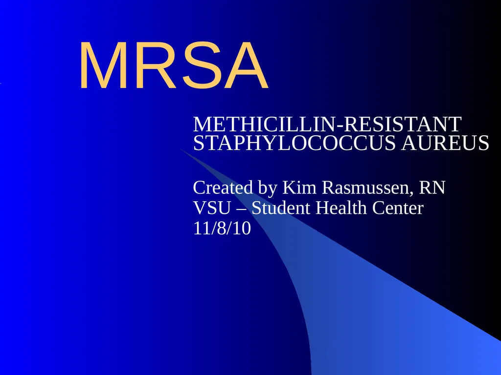 MRSA METHICILLIN-RESISTANT STAPHYLOCOCCUS AUREUS - slide 1 of 11