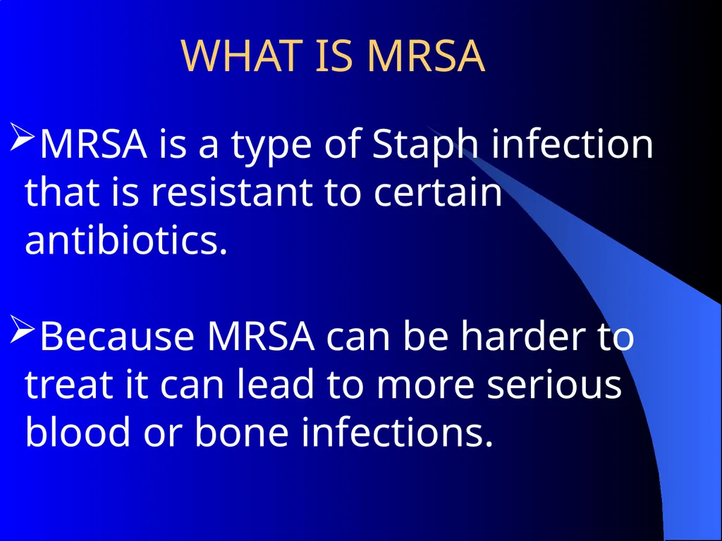 MRSA METHICILLIN-RESISTANT STAPHYLOCOCCUS AUREUS - slide 3 of 11