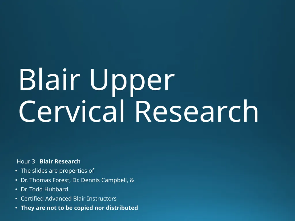 Blair Upper Cervical Research Hour 3 Blair - slide 1 of 40
