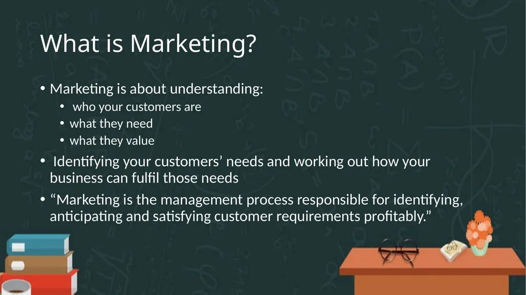OF What is Marketing? Marketing is about - slide 2 of 42
