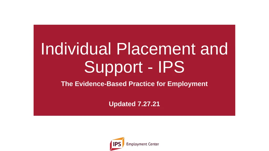 Individual Placement and Support - IPS The - slide 1 of 35