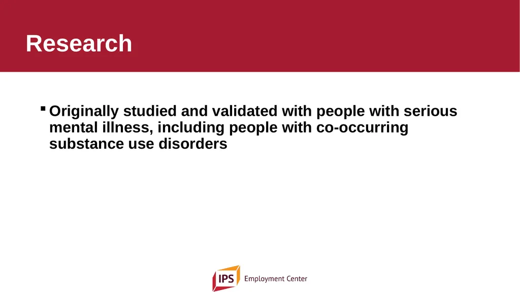 Individual Placement and Support - IPS The - slide 2 of 35
