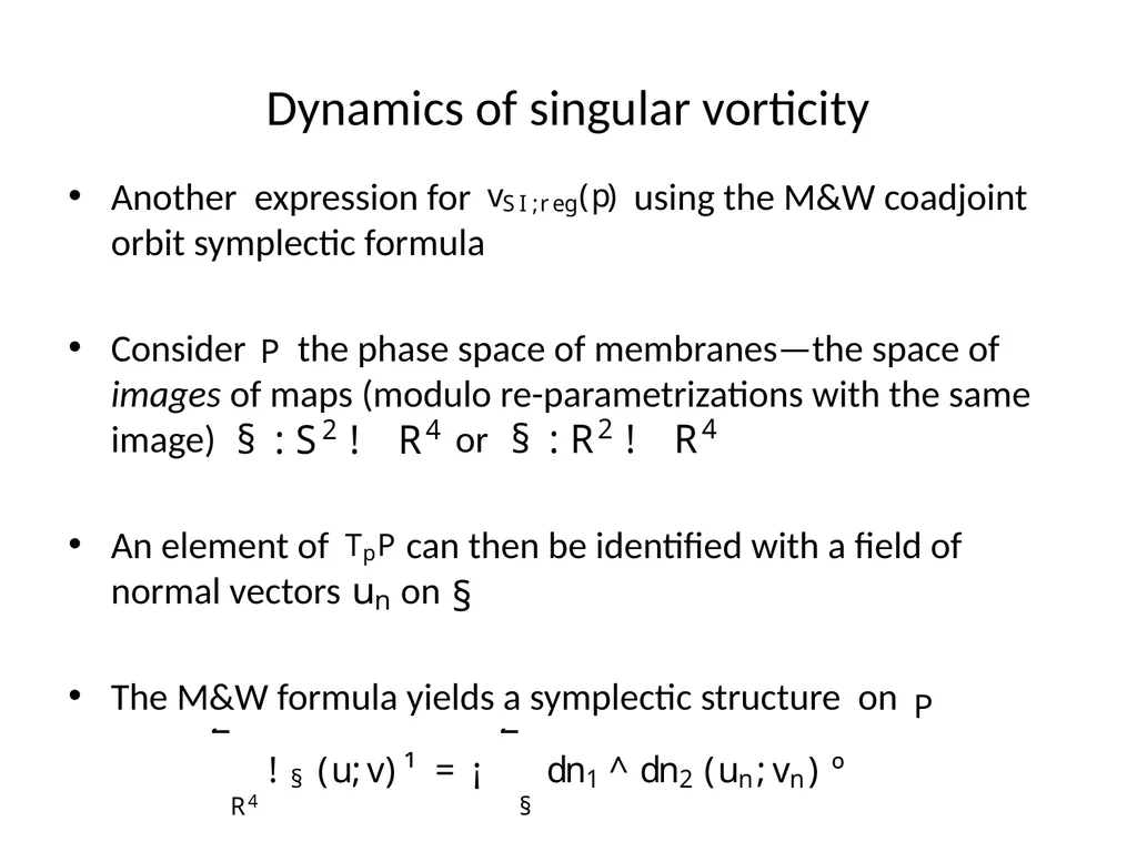 VORTEX DYNAMICS OF CLASSICAL FLUIDS IN HIGHER - slide 27 of 40