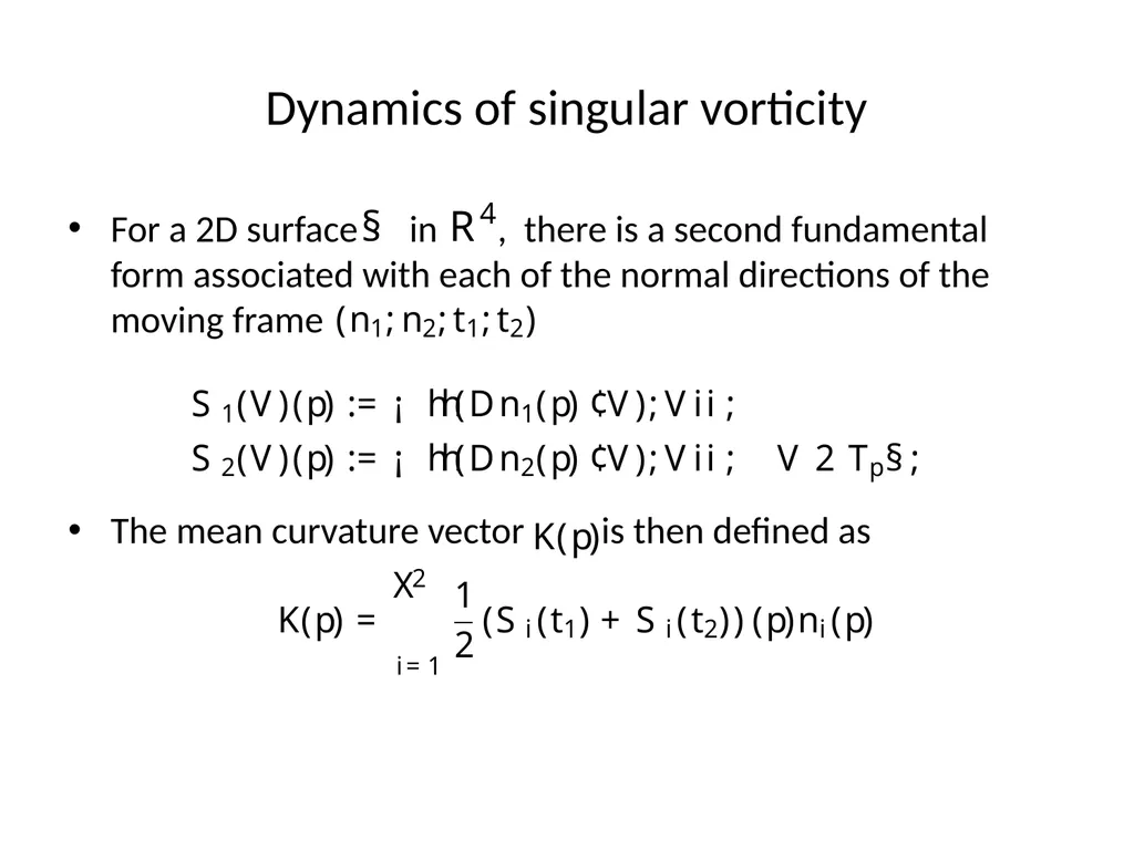 VORTEX DYNAMICS OF CLASSICAL FLUIDS IN HIGHER - slide 33 of 40