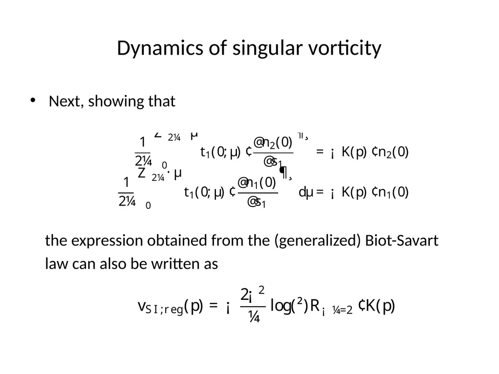 VORTEX DYNAMICS OF CLASSICAL FLUIDS IN HIGHER - slide 35 of 40