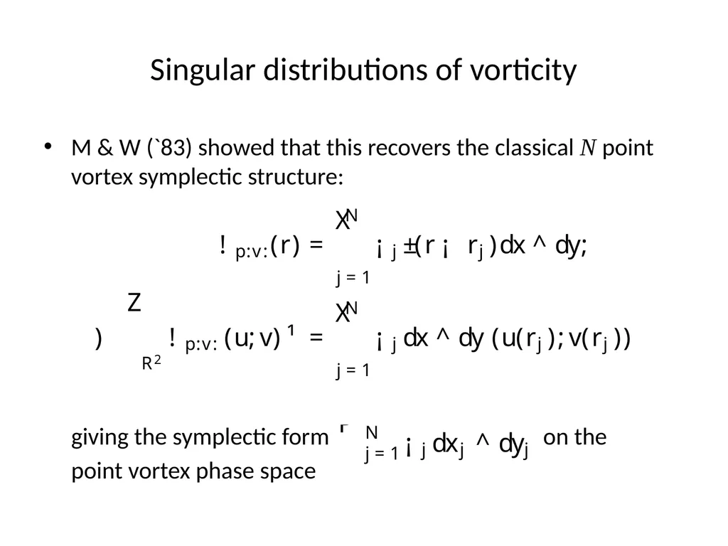VORTEX DYNAMICS OF CLASSICAL FLUIDS IN HIGHER - slide 10 of 40