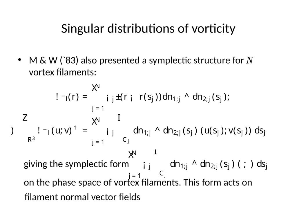 VORTEX DYNAMICS OF CLASSICAL FLUIDS IN HIGHER - slide 11 of 40