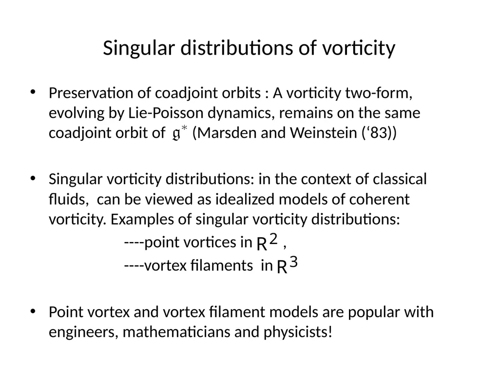 VORTEX DYNAMICS OF CLASSICAL FLUIDS IN HIGHER - slide 6 of 40