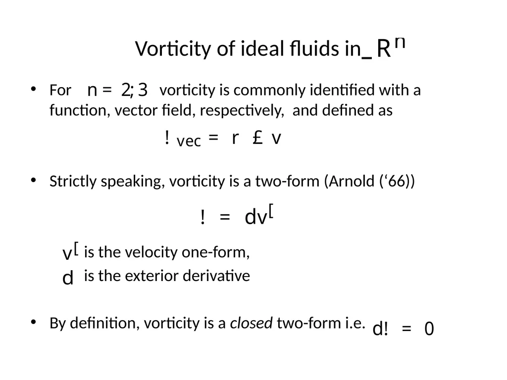 VORTEX DYNAMICS OF CLASSICAL FLUIDS IN HIGHER - slide 3 of 40