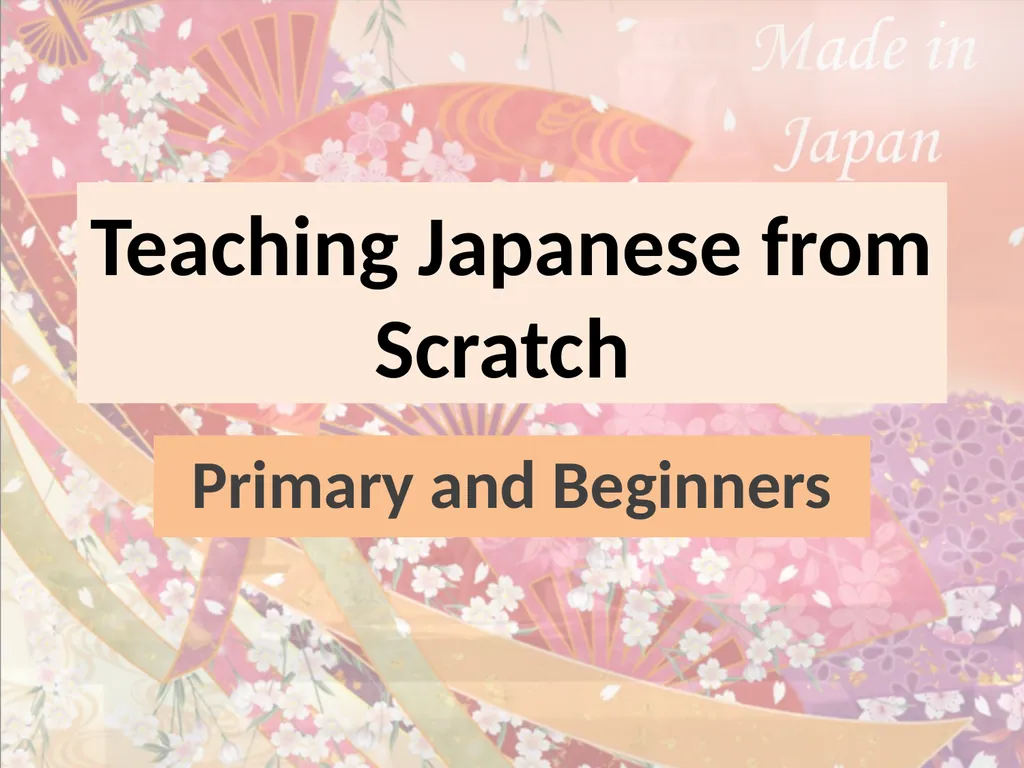 Teaching Japanese from Scratch Primary and - slide 1 of 10