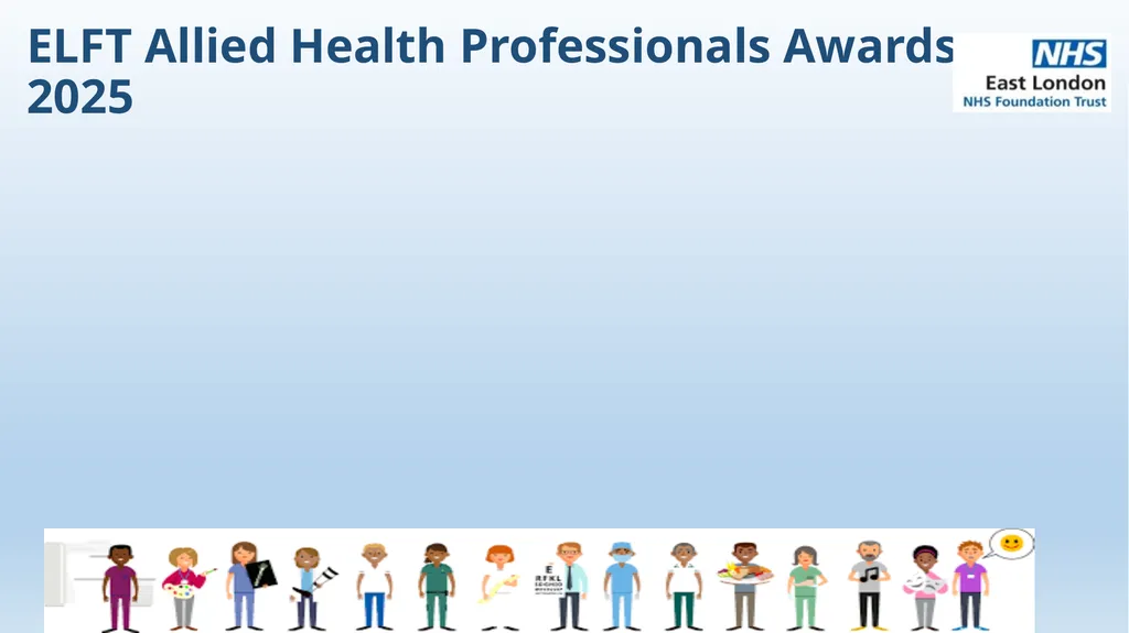 ELFT Allied Health Professionals Awards 2025 ELFT - slide 1 of 9