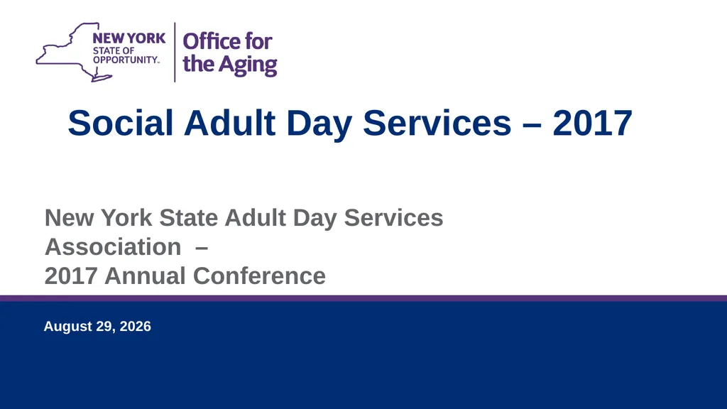 Social Adult Day Services – 2017 New York State - slide 1 of 40