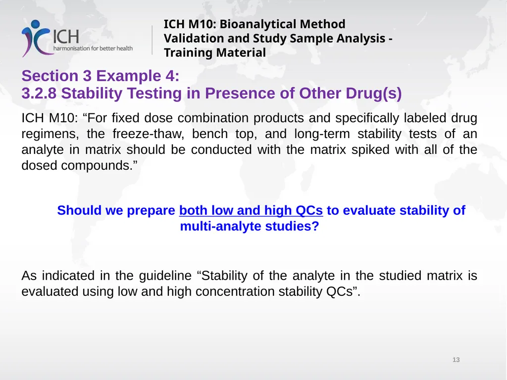 ICH M10: Bioanalytical Method Validation and Study - slide 13 of 76