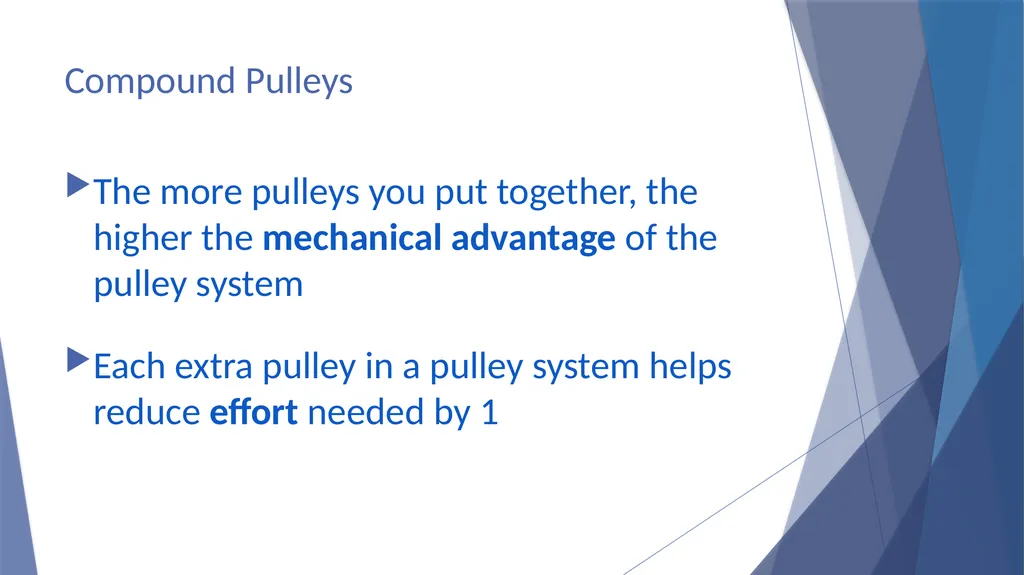 Pulleys Simple Machines Pulleys are used to help - slide 13 of 14