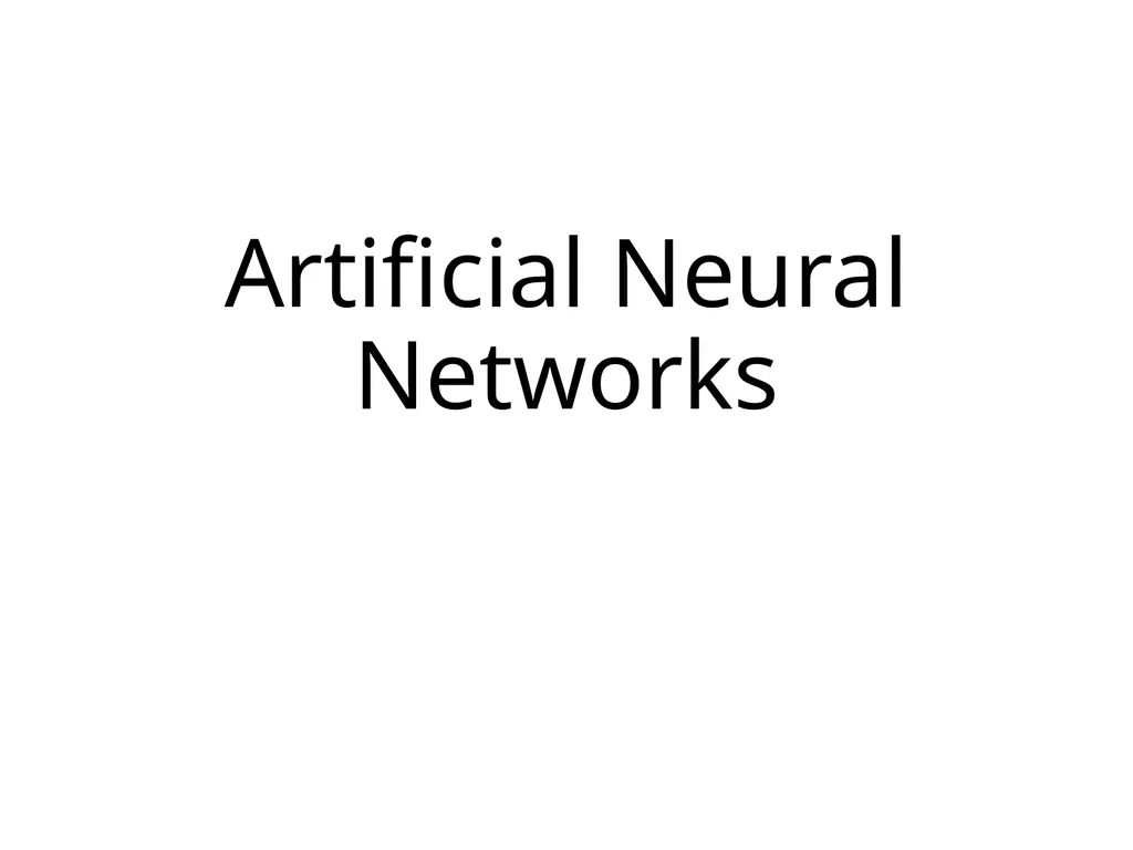 Artificial Neural Networks What are Artificial - slide 1 of 29