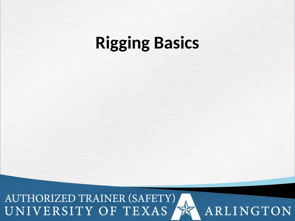 Rigging Basics Learning Objectives Describe - slide 1 of 34