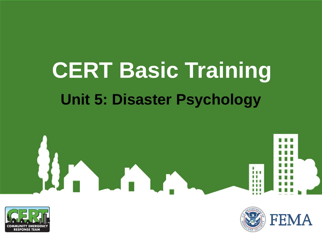 CERT Basic Training CERT Basic Training Unit 5: - slide 2 of 24