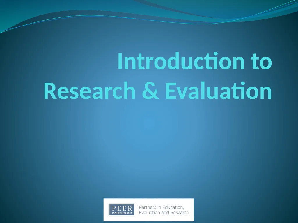 Introduction to Research & Evaluation Module - slide 1 of 31