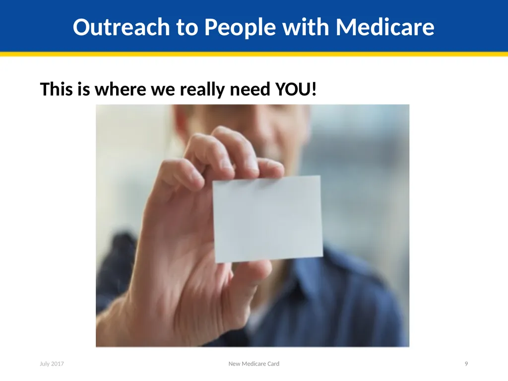 New Medicare Card Overview for Partners and - slide 9 of 19