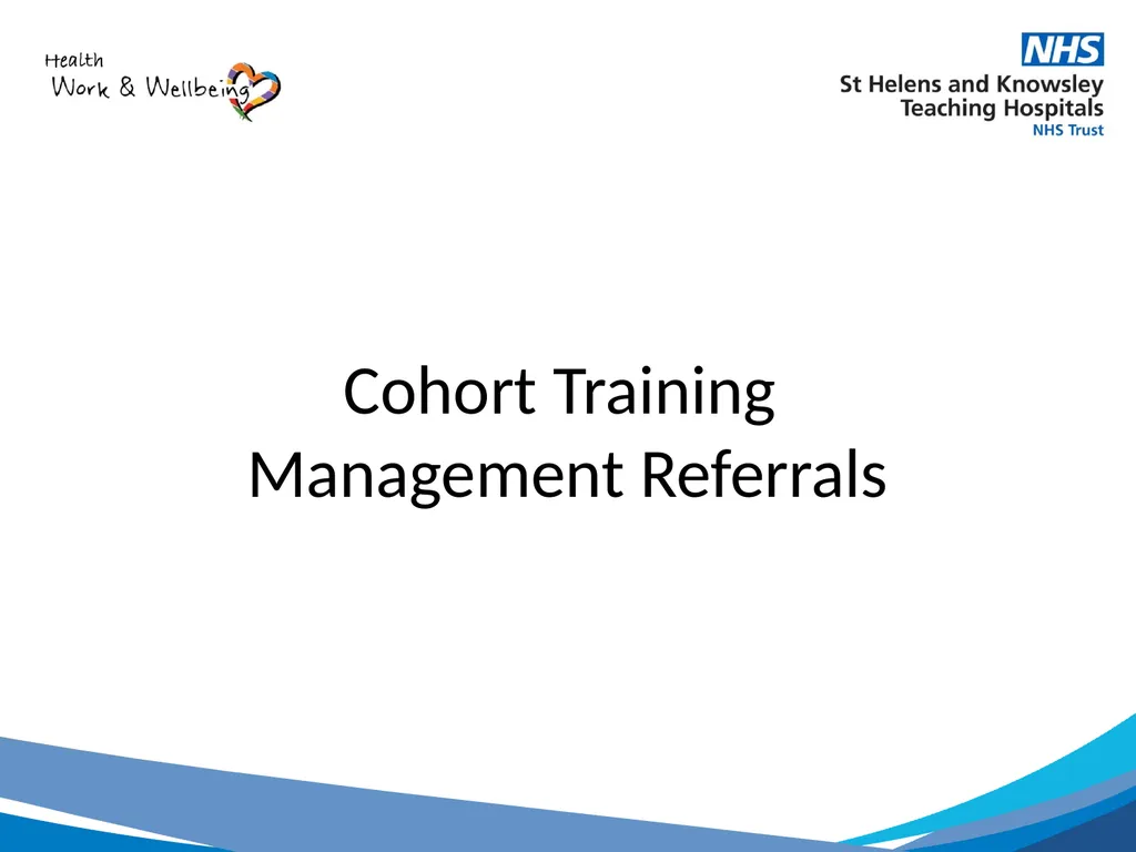 Cohort Training Management Referrals Introduction - slide 1 of 22
