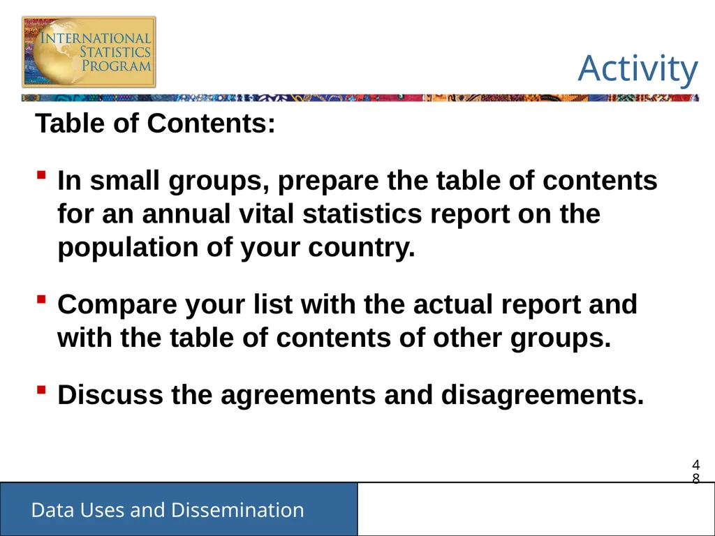 Data Uses and Dissemination These materials have - slide 48 of 53